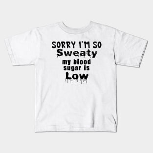 Sorry I'm So Sweaty Kids T-Shirt